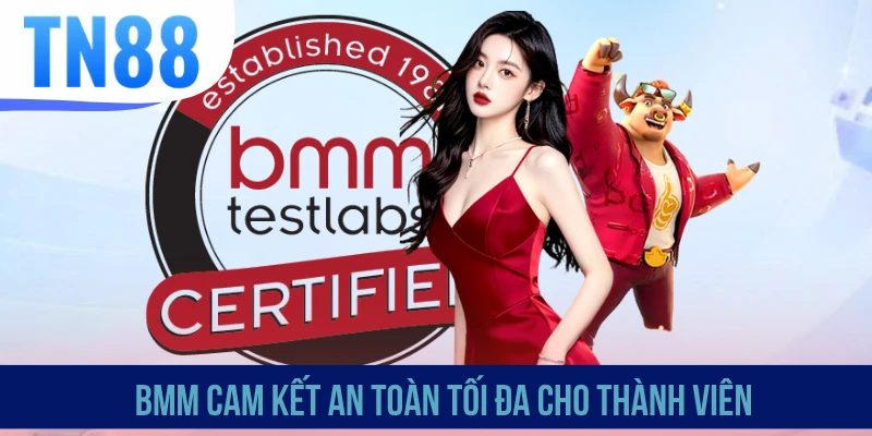 BMM cam kết an toàn tối đa cho thành viên
